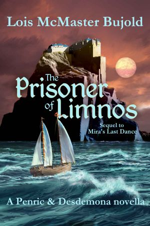 [Penric and Desdemona (Publication order) 06] • The Prisoner of Limnos (Penric & Desdemona Book 6)